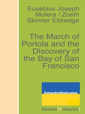 cover image of The March of Portola and the Discovery of the Bay of San Francisco